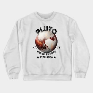 Pluto Never Forget Crewneck Sweatshirt